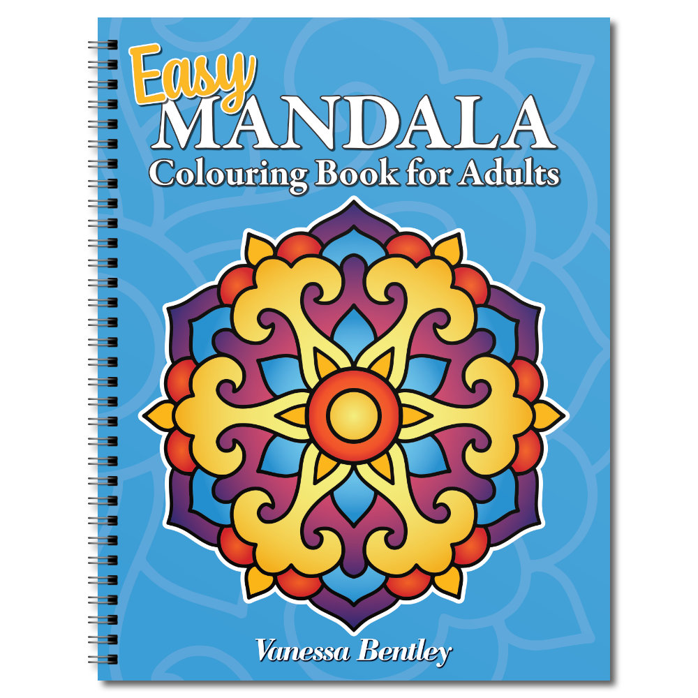 Easy Mandala Colouring Book for Adults - Vanessa Bentley Colouring Books